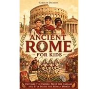 Carolyn Dickson Ancient Rome for Kids (Tascabile)