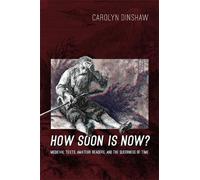 Carolyn Dinshaw How Soon Is Now? (Tascabile)