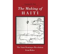 Carolyn E. Fick Making Haiti (Tascabile)