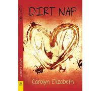 Carolyn Elizabeth Dirt Nap (Tascabile)