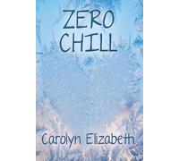 Carolyn Elizabeth Zero Chill (Tascabile)