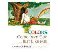 Carolyn Forché Colors Come from God . . . Just Like Me (Tascabile)