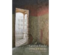 Carolyn Forché Otherwhere (Tascabile)