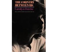 Carolyn Forche The Country between Us (Tascabile)