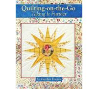 Carolyn Forster Quilting-on-the-Go (Tascabile)