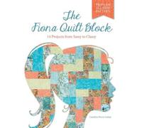 Carolyn Goins The Fiona Quilt Block (Tascabile)