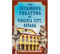Carolyn Grattan Eichi The Infamous Theaters of Virginia City, Nevad (Tascabile)