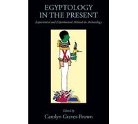 Carolyn Graves-Brown Egyptology in the Present (Copertina rigida) Egypt