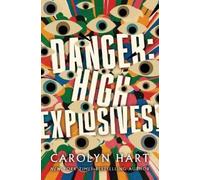 Carolyn Hart Danger: High Explosives (Tascabile)