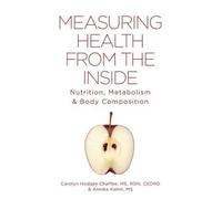 Carolyn Hodges Chaffee Annika Kahm Measuring Health From The Inside (Tascabile)