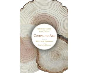 Carolyn Hopley Mary Ann Hoberman Coming to Age (Copertina rigida)
