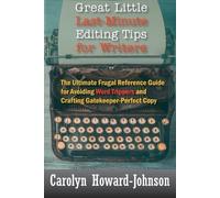 Carolyn Howard-Johns Great Little Last-Minute Editing Tips for Write (Tascabile)
