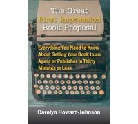 Carolyn Howard-Johnson The Great First Impression Book Proposal (Tascabile)