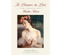 Carolyn J. Brown To Dance, to Live (Copertina rigida)