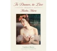 Carolyn J. Brown To Dance, to Live (Copertina rigida)