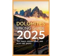 Carolyn J Gage Dolomites Hiking Guide 2025 (Tascabile)