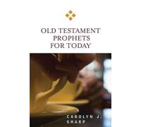Carolyn J. Sharp Old Testament Prophets for Today (Tascabile) For Today