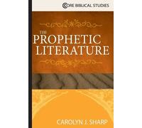 Carolyn J. Sharp Prophetic Literature, The (Tascabile)