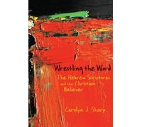 Carolyn J. Sharp Wrestling the Word (Tascabile)