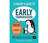 Carolyn J Webb A Parent's Guide To Early Communication (Tascabile)