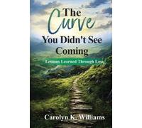 Carolyn K Williams The Curve You Didn't See Coming (Tascabile)