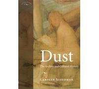 Carolyn Kay Steedman Dust (Tascabile) Encounters: Cultural Histories