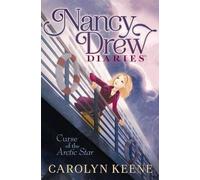 Carolyn Keene Curse of the Arctic Star (Copertina rigida) Nancy Drew Diaries