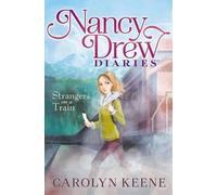 Carolyn Keene Strangers on a Train (Copertina rigida) Nancy Drew Diaries