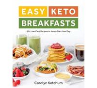 Carolyn Ketchum Easy Keto Breakfasts (Tascabile)