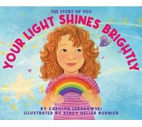 Carolyn Lebanowski Stacy Heller Budn Your Light Shines Brigh (Copertina rigida)