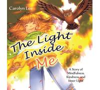 Carolyn Lee The Light Inside Me (Copertina rigida)