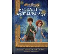 Carolyn Leiloglou Beneath the Swirling Sky (Copertina rigida) Restorationists