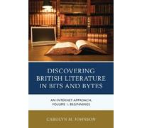 Carolyn M. Johnson Discovering British Literature in Bits and Bytes (Tascabile)