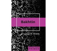 Carolyn M. Shields Bakhtin Primer (Tascabile)