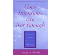 Carolyn M. Shields Good Intentions are not Enough (Tascabile)