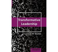 Carolyn M. Shields Transformative Leadership Primer (Tascabile)