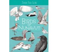 Carolyn Mallory Junior Field Guide: Birds of Nunavut (Tascabile)
