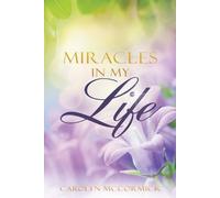 Carolyn McCormick Miracles In My Life (Tascabile)