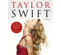 Carolyn McHugh Taylor Swift Superstar - Die illustrierte Biog (Copertina rigida)