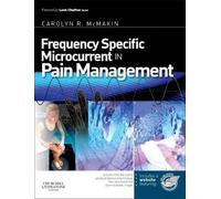 Carolyn McMakin Frequency Specific Microcurrent in Pain Management (Tascabile)