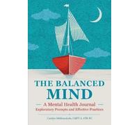 Carolyn Mehlomakulu LMFT-S, ATR-BC The Balanced Mind (Tascabile)