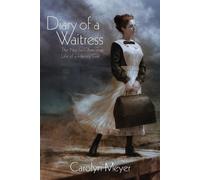 Carolyn Meyer Diary of a Waitress (Copertina rigida)