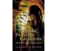 Carolyn Meyer Patience, Princess Catherine (Tascabile) Young Royals