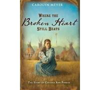 Carolyn Meyer Where the Broken Heart Still Beats (Tascabile) Great Episodes