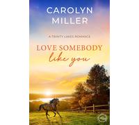 Carolyn Miller Love Somebody Like You (Tascabile)