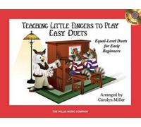 Carolyn Miller Teaching Little Fingers to Play Easy Duets (Mixed Media Product)