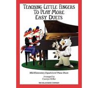 Carolyn Miller Teaching Little Fingers to Play More Easy Duets (Tascabile)