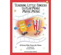 Carolyn Miller Teaching Little Fingers to Play More Movie Music (Tascabile)