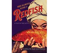Carolyn Nur Wistrand She Danced with a Redfish (Tascabile)