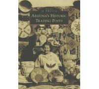 Carolyn O'bagy Davis Arizona’S Historic Trading Posts (Tascabile)